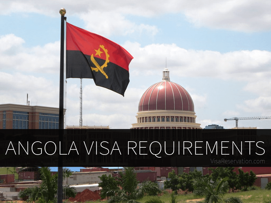 Angola Visa Requirements and Interview Tips - Visa Reservation